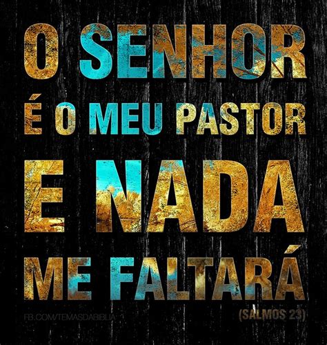 O SENHOR é o meu pastor e nada me faltará Salmos 23 Mensagens