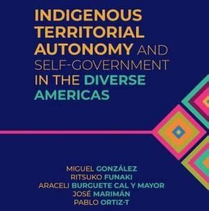 Indigenous Territorial Autonomy And Self Government In The Diverse