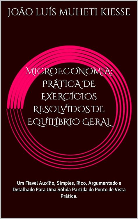 Amazon MICROECONOMIA PRÁTICA DE EXERCÍCIOS RESOLVIDOS DE