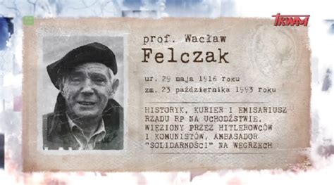 Poczet Wielkich Polak W Prof Wac Aw Felczak Radiomaryja Pl