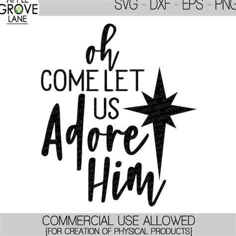 Oh Come Let Us Adore Him Svg Etsy