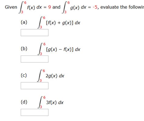 Solved Given F X Dx 9 And G X Dx 5 Evaluate The Followin