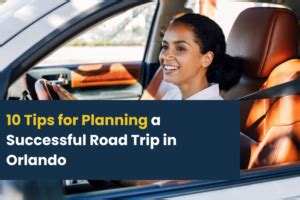 10 Tips For Planning A Successful Road Trip In Orlando Roam2Rides