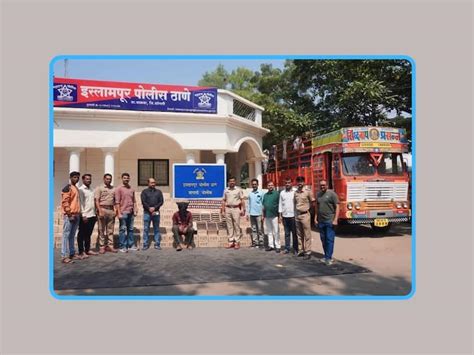 Sangli Crime Islampur Police Caught A Truck Carrying Fake Liquor Worth Rs 60 Lakhs Goa Made