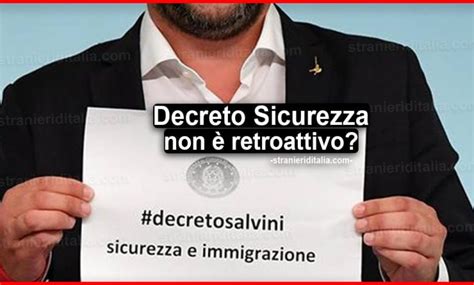 Il Decreto Sicurezza Non Retroattivo Cosa Vuol Dire