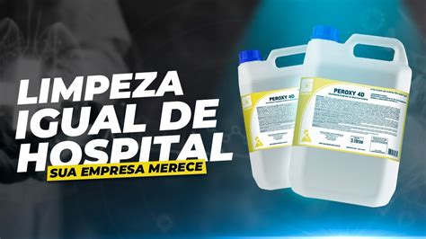 Use Esse Desinfetante Hospitalar Na Sua Empresa Peroxy D Youtube