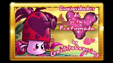 Curiosidades De Seta Perfumada PvZ2 GaelitoCrossing YouTube