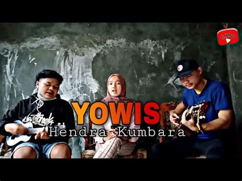 YOWIS Hendra Kumbara Cover By Cah Medhok Official YouTube