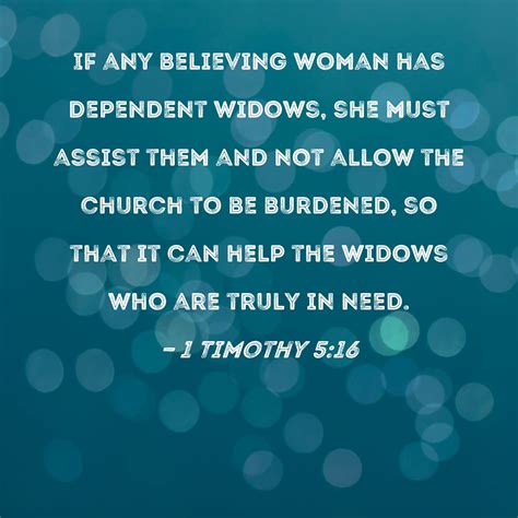 1 Timothy 5 16 If Any Believing Woman Has Dependent Widows She Must