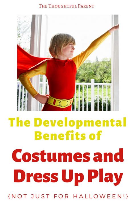 The Benefits Of Dress Up Play For Childrens Development Child