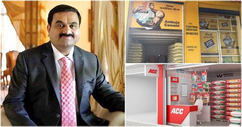 Adani Group Acquires Ambuja Cements Acc Becomes India S Nd Largest