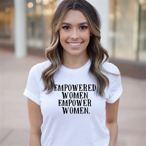 Empowered Women Empower Women T Shirt Feminist Me Too Etsy