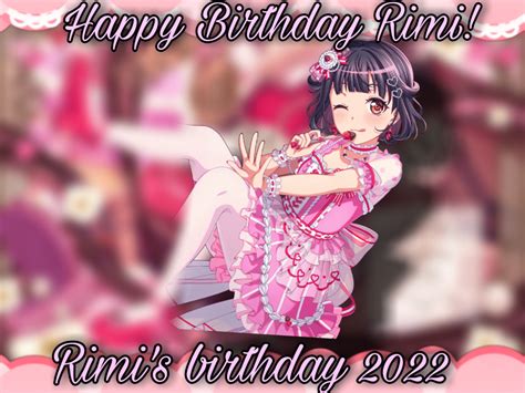 Happy Birthday Rimi 🎉🎂🎉🎂🎊🎊🍫🍫🍫 Feed Community Bandori Party