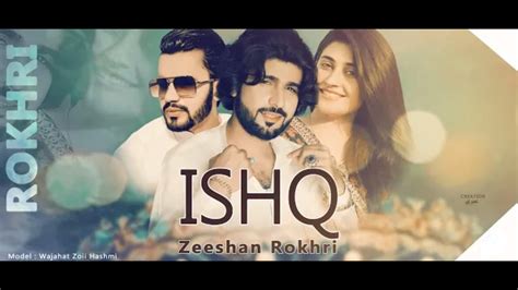 #ishq | Zeeshan Rokhri | New Song - YouTube