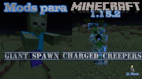 Mods Para Minecraft 1152 Charged Creepers Y Giant Zombie Youtube