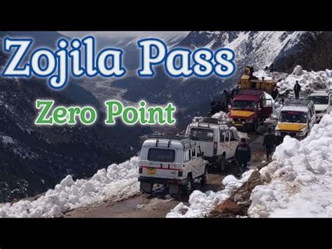 Zojila Pass Zero Point Gateway To Laddakh Zojila Update Today