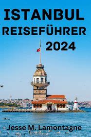 Istanbul Reisef Hrer Beste Reisezeit Top Attraktionen