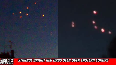 Strange Bright Red Orbs Seen Over Eastern Europe 03 02 20 Youtube