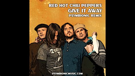 ELECTRO Red Hot Chili Peppers Give It Away Psymbionic Remix The Sights And Sounds