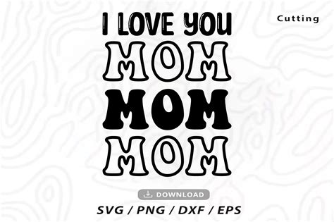 I Love You Mom Svg Mothers Day Svg Graphic By Ya Design Store