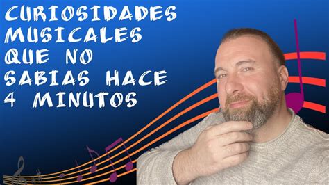 Curiosidades Musicales que no sabías hace 4 minutos YouTube