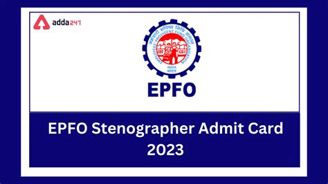 Epfo Stenographer Admit Card 2023 Out Skill Test Call Letter Link