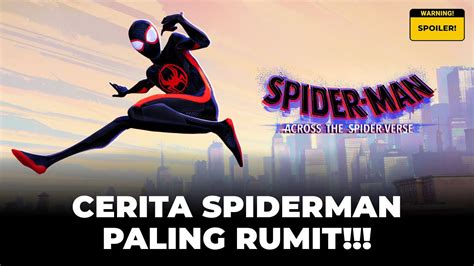 Cerita Spiderman Paling Rumit I Review Spiderman Across The