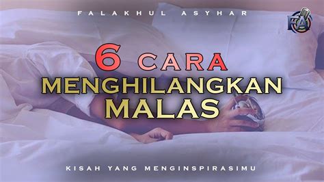 6 Cara Ampuh Menghilangkan Malasmu Youtube