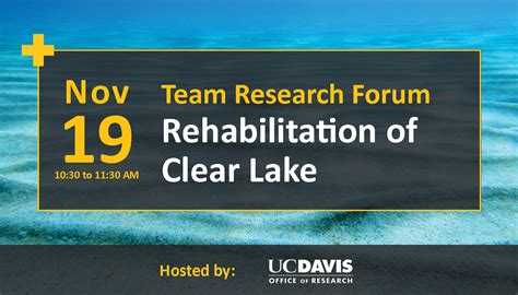 Team Research Forum: Rehabilitation of Clear Lake - Office of Research