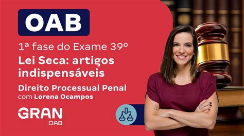 1ª Fase Do Exame 39º Oab Lei Seca Artigos Indispensáveis Direito