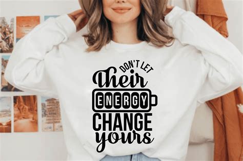 Don't Let Their Energy Change Yours Graphic by Craft Store · Creative