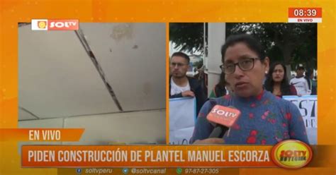 Trujillo Piden Construcci N De Plantel Manuel Escorza Soltv Peru