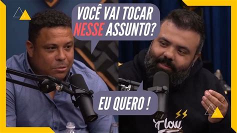 RONALDO FENÔMENO Fala sobre a passagem pelo Flamengo e Corinthians Flow