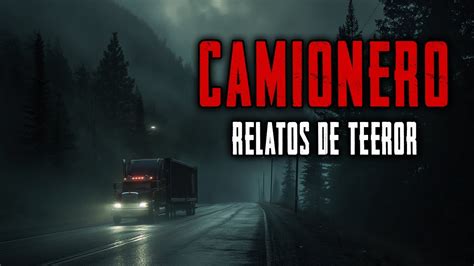 3 Historias Reales De Terror De Camioneros YouTube