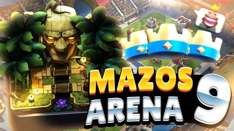 LOS 3 MEJORES MAZOS PARA ARENA 9 Arena Selvatica En Clash Royale