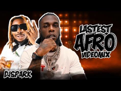 Top Latest Naija Afrobeat Video Mix By Dj Spark Ft Burna Boy