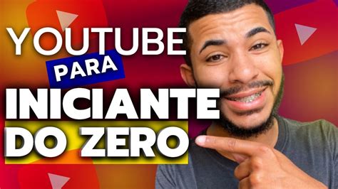 Como Começar no Youtube do Jeito Certo COMO INICIAR NO YOUTUBE DO