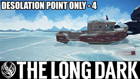 The Long Dark - Desolation Point Only 4 - YouTube