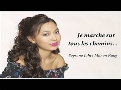 Soprano Juhee Manon Kang Je marche sur tous les chemins Obéissons