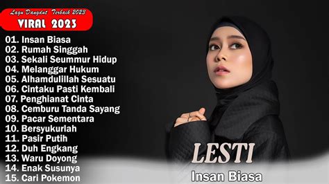 Lesti Kejora Insan Biasa Full Album Terbaru 2023 YouTube