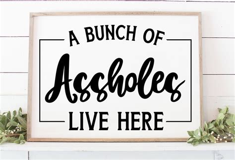 A Bunch Of Assholes Live Here Svg Design So Fontsy