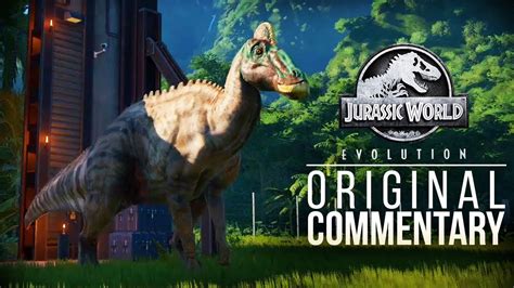 Jurassic World Evolution Gameplay ORIGINAL COMMENTARY RECORDING YouTube