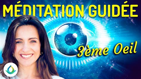 Méditation Guidée pour Ouvrir son 3ème Oeil Activation de la Glande