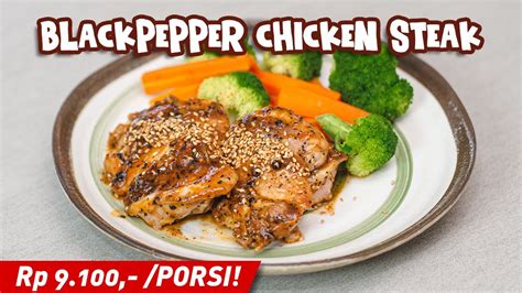 Lebih Enak Dari Yang Viral Resep Blackpepper Chicken Steak Youtube