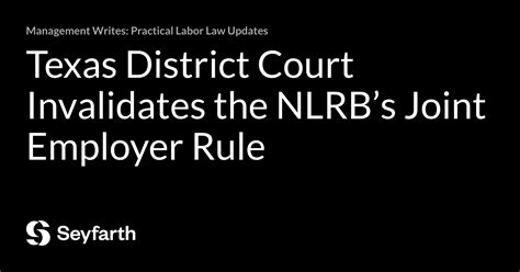 Texas District Court Invalidates The NLRBs Joint Employer Rule