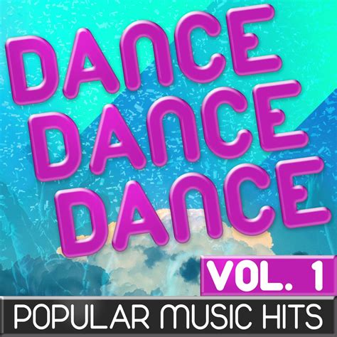 ‎dance Dance Dance Vol 1 Popular Music Hits Album By Various