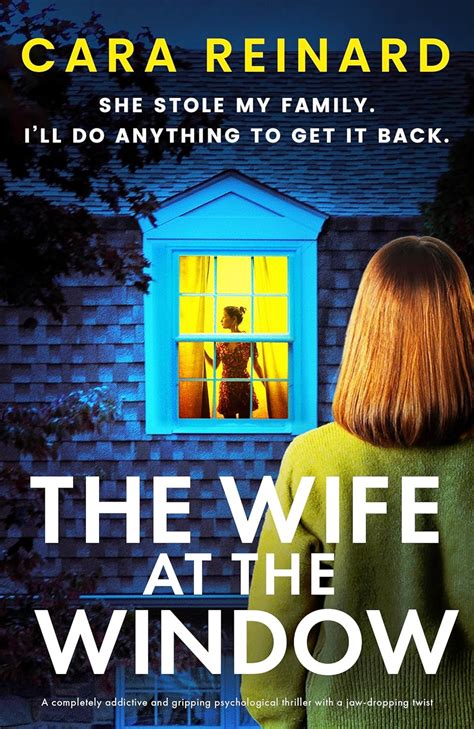 The Wife At The Window A Completely Addictive And Gripping Psychological Thriller With A Jaw