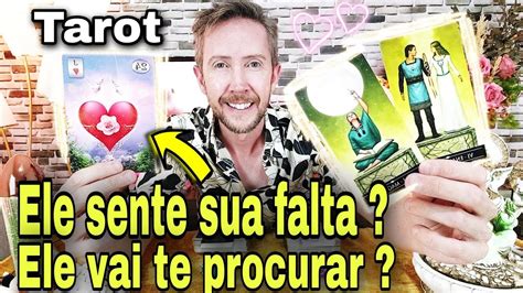 Ele Sente Minha Falta Tarot Ele Vai Me Procurar Tarot Qual O Futuro