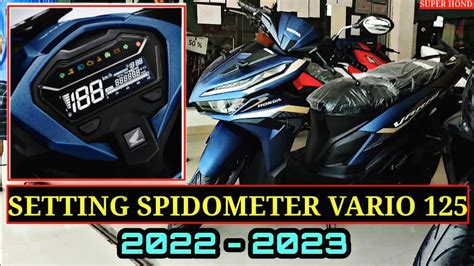 CARA SETTING SPIDOMETER VARIO 125 2023 TERBARU YouTube