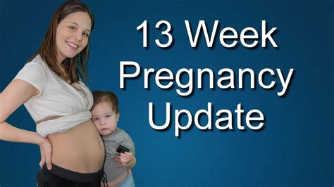 13 Week Pregnancy Update Youtube